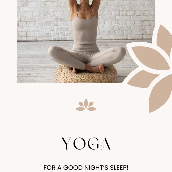 RELAXING YOGA FOR A GOOD NIGHT'S SLEEP - TUESDAYS 7.30 PM